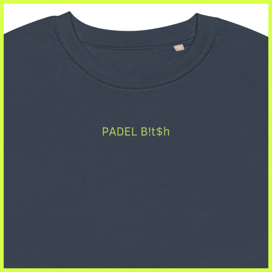 Padel b!t$h organic sweatshirt