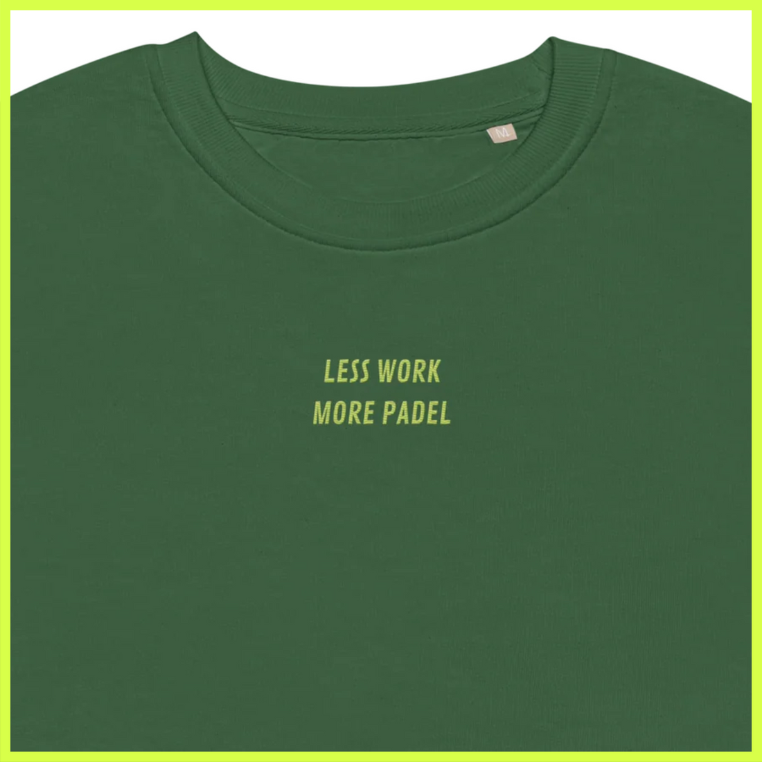 less work more padel sweatshirt