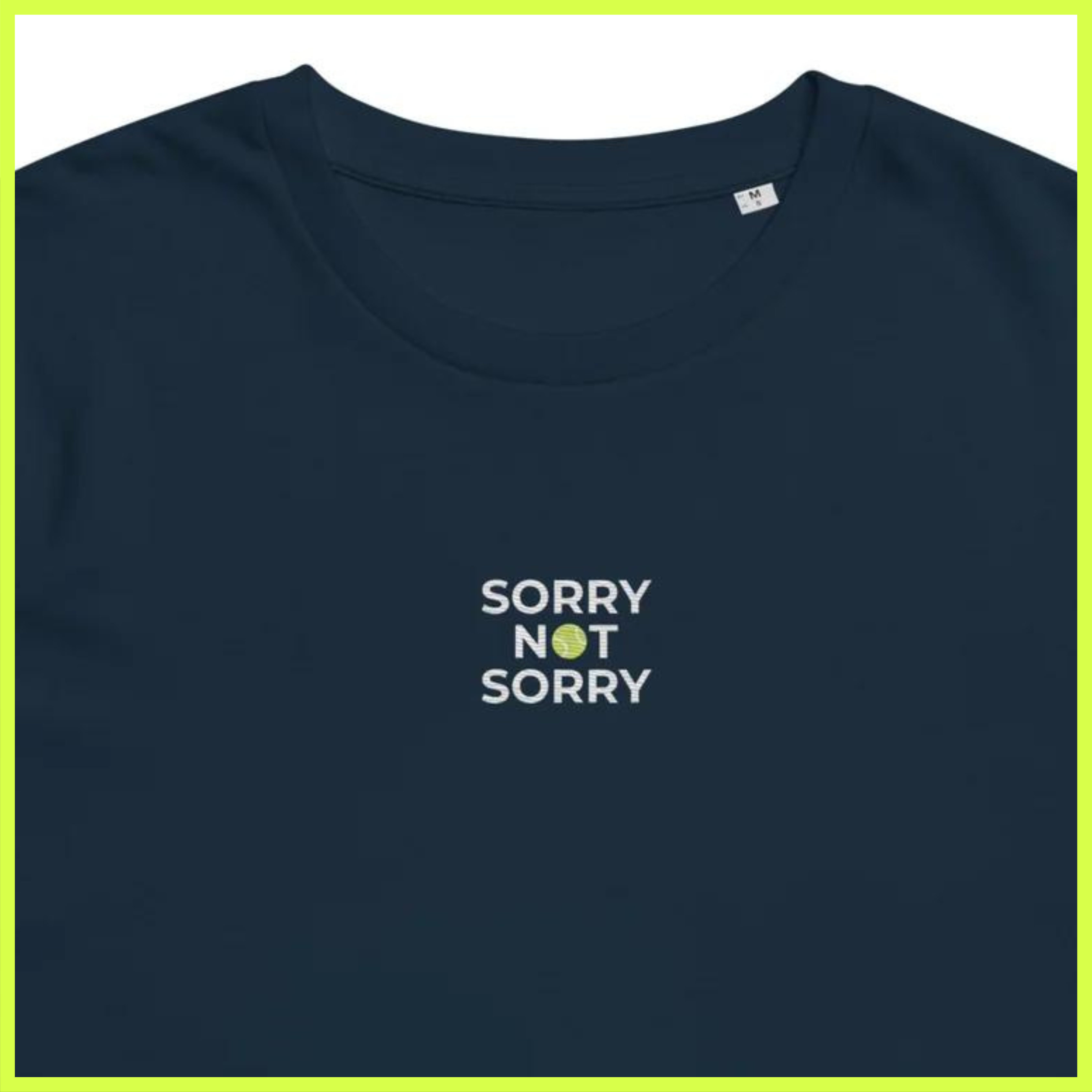 sorry organic t-shirt