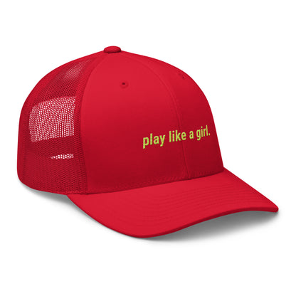 play like a girl Trucker Cap