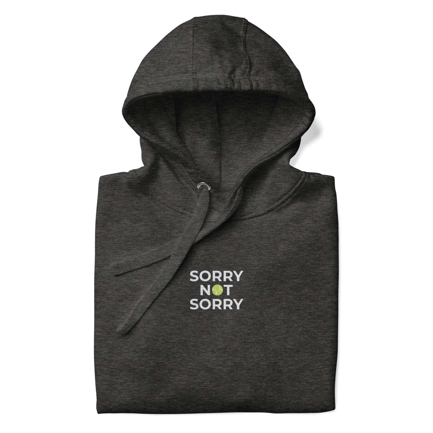 sorry not sorry Hoodie